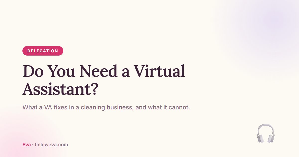 Do you need a virtual assistant for your cleaning business?