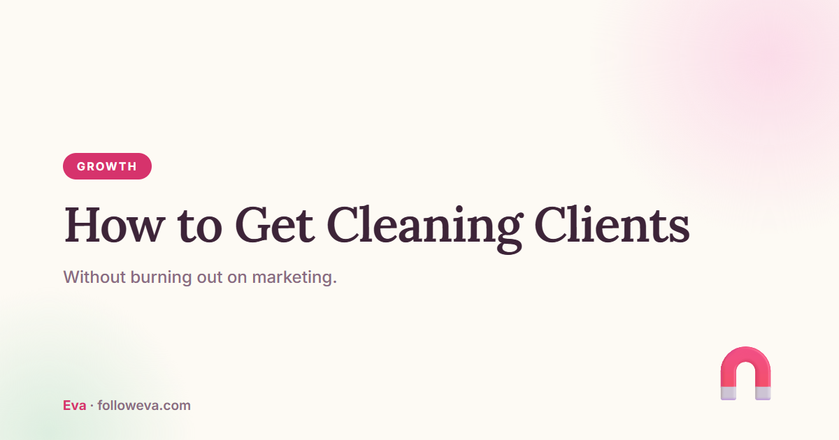 How to get cleaning clients without burning out